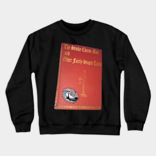 Stinky Cheese Man 2018 Crewneck Sweatshirt